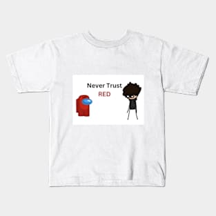 Don't Trust RED! Kids T-Shirt